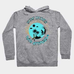 Surf dudes with attitudes Hoodie